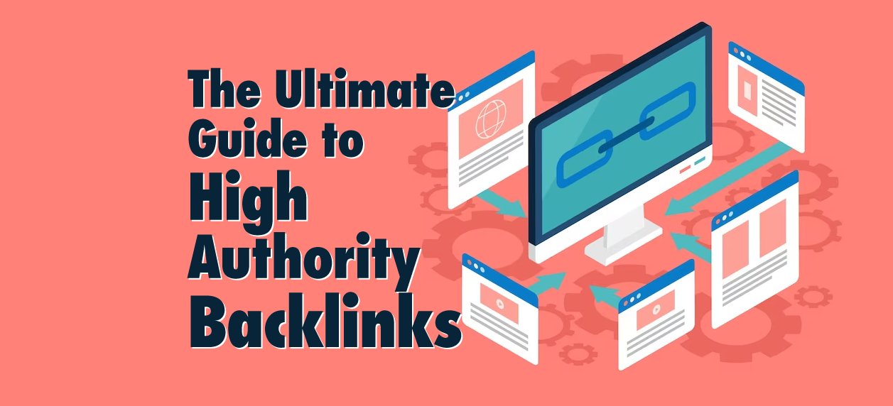 Blog’s SEO Tips: The Ultimate Guide to High Authority Backlinks