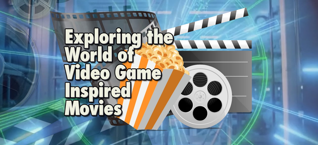 Arcade Cinema: 10 Video Game Inspired Movies