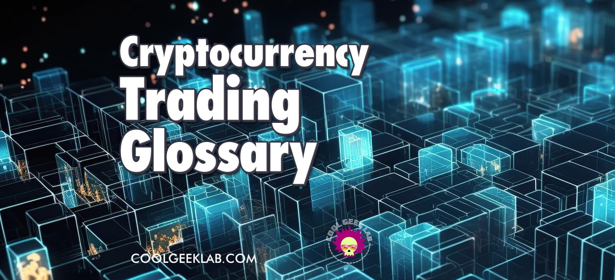 Cryptocurrency Trading Glossary: Terms and Definitions